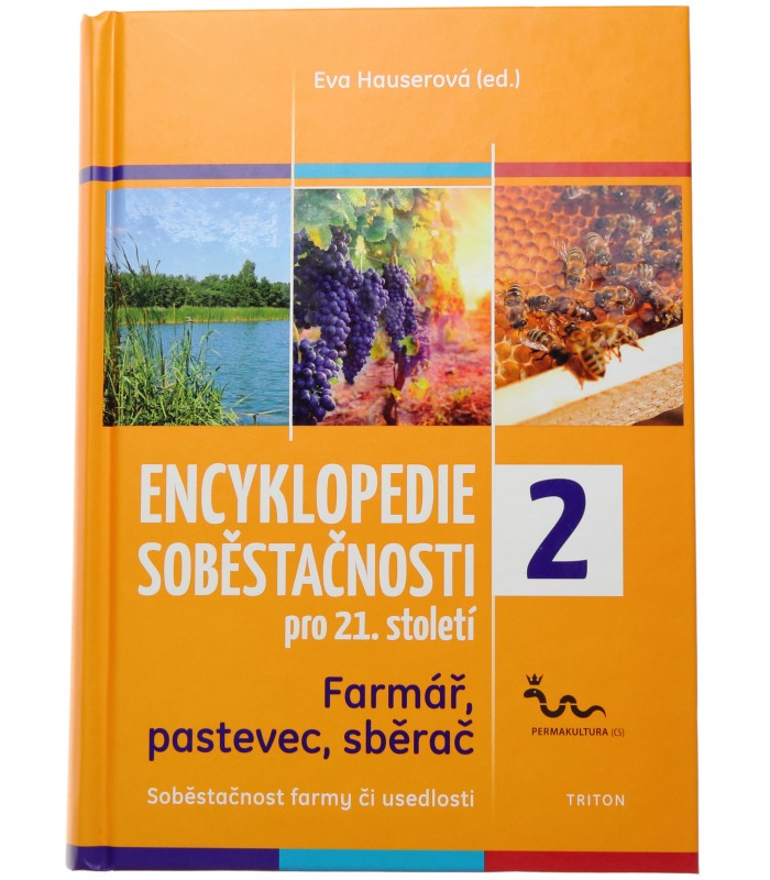Encyklopedie soběstačnosti pro 21. století, farmář, pastevec, sběrač, soběstačnost farmy či usedlosti, Eva Hauserová